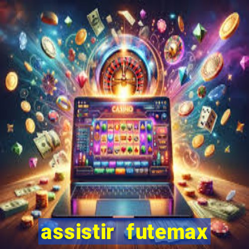 assistir futemax real madrid